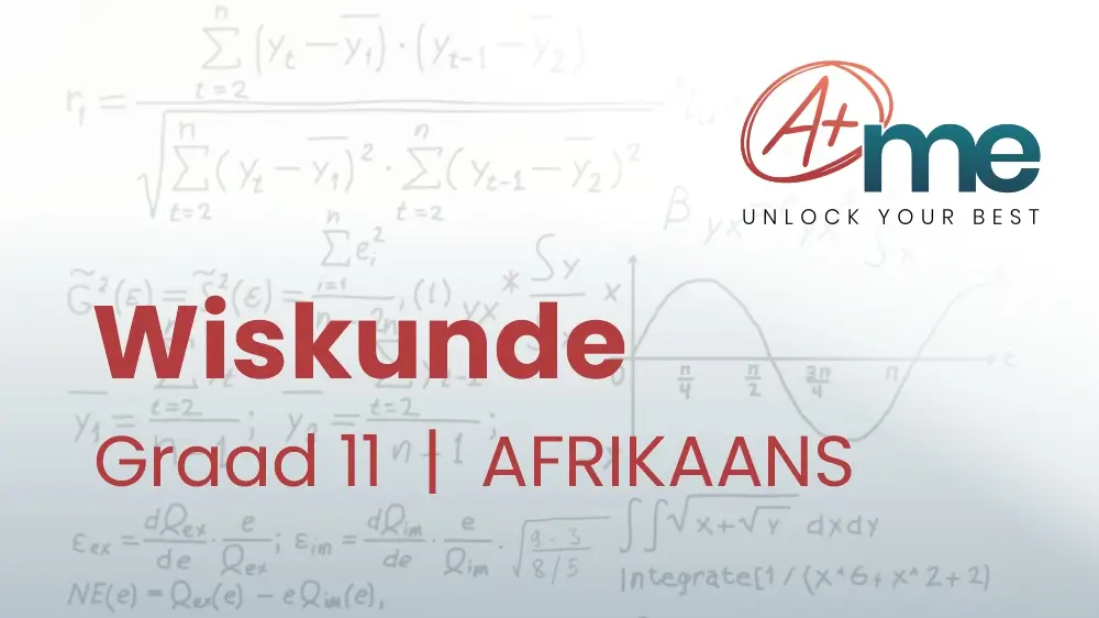 A+Me - Graad 11 Wiskunde